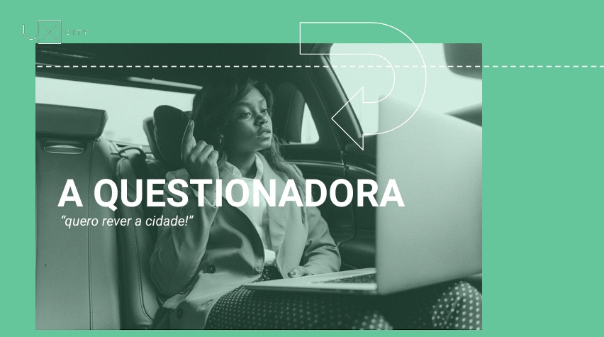 Perfil usuário MInhocão em pesquisa conduzida pela DUXcoworkers com UX City usando cocriação, testes, pesquisa e design thinking para propor soluções